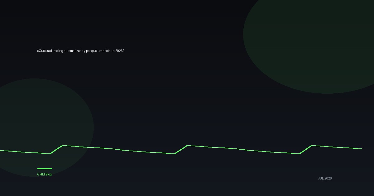 ¿Qué es el trading automatizado y por qué usar bots en 2026?
